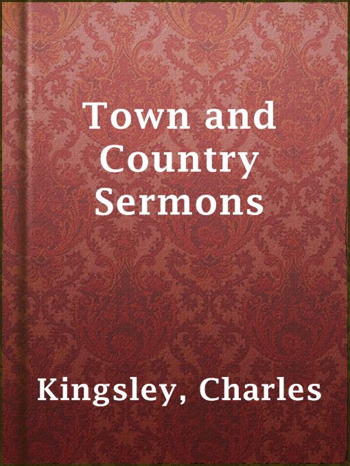 Title details for Town and Country Sermons by Charles Kingsley - Available